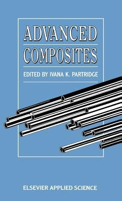 Advanced Composites by Partridge, I. K.