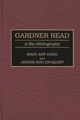 Gardner Read: A Bio-Bibliography by Dodd, Mary