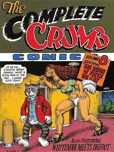 The Complete Crumb Comics Vol. 8: The Death of Fritz the Cat by Crumb, R.