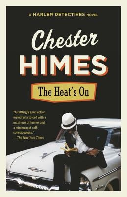 The Heat's on by Himes, Chester