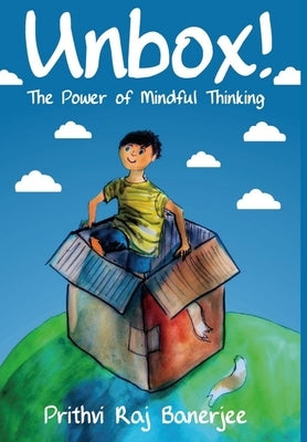 Unbox! The Power of Mindful Thinking by Banerjee, Prithvi Raj
