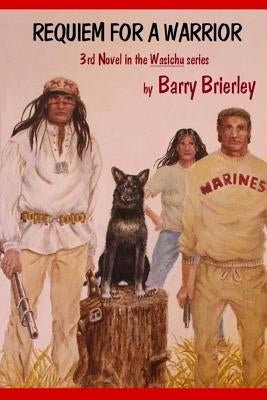 Requiem for a Warrior by Brierley, Barry Joe