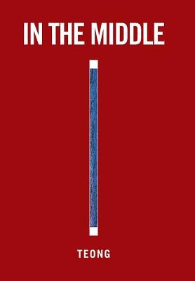 In the Middle by Tan, Teong Eng