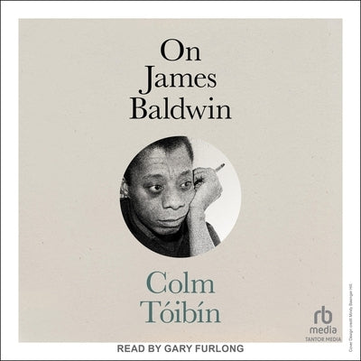 On James Baldwin by T?ib?n, Colm