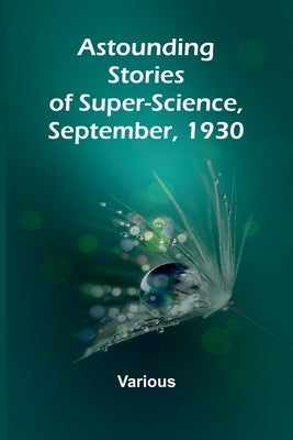 Astounding Stories of Super-Science September 1930 by Various