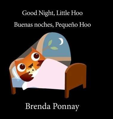 Good Night Little Hoo / Buenas noches, Peque o Hoo by Ponnay, Brenda