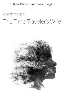 The Time Traveler's Wife by McGee, C. Sean