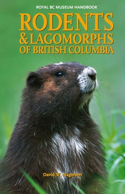 Rodents and Lagomorphs of British Columbia by Nagorsen, David