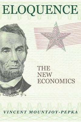 Eloquence: The New Economics by Mountjoy-Pepka, Vincent