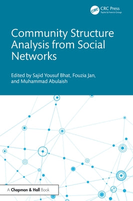 Community Structure Analysis from Social Networks by Bhat, Sajid Yousuf