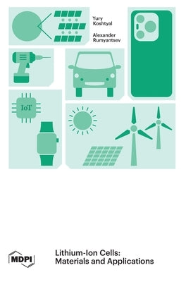 Lithium-Ion Cells: Materials and Applications by Koshtyal, Yury