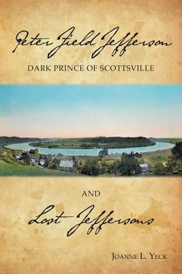 Peter Field Jefferson and Lost Jeffersons by Yeck, Joanne L.