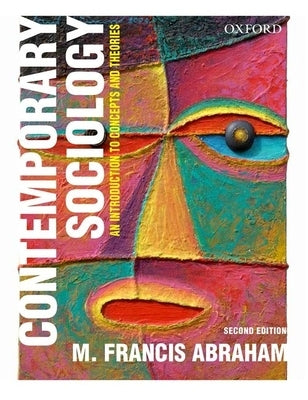 Contemporary Sociology: An Introduction to Concepts and Theories by Abraham, M. Francis