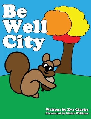 Be Well City by Clarke, Eva