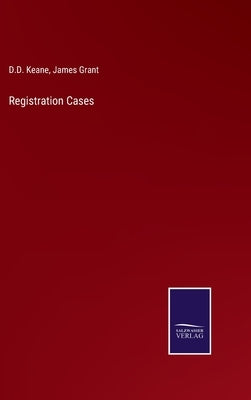 Registration Cases by Grant, James