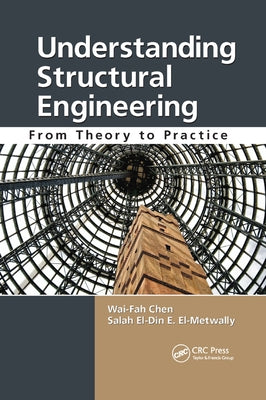 Understanding Structural Engineering: From Theory to Practice by Chen, Wai-Fah