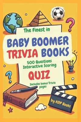 Baby Boomers Trivia Books: 500 Questions, Interactive Scoring by Spong, Trevor