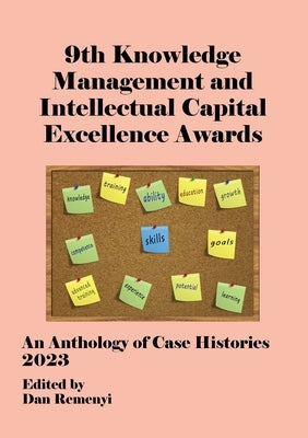 9th Knowledge Management and Intellectual Capital Excellence Awards 2023 by Remenyi, Dan
