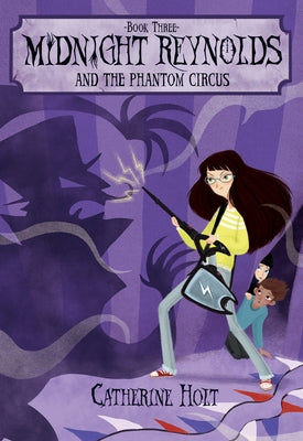 Midnight Reynolds and the Phantom Circus: 3 by Holt, Catherine