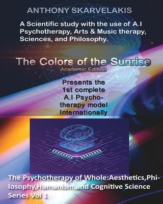 The Colors of the Sunrise: Academic Edition: Black & White Version by Skarvelakis, Anthony