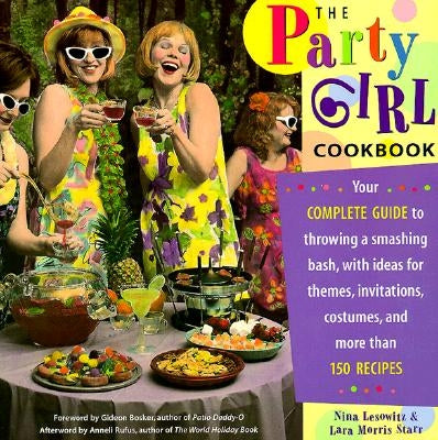 The Party Girl Cookbook by Starr, Lara Morris