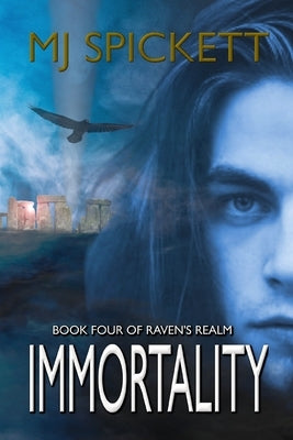 Immortality: Book Four of Raven's Realm by Spickett, Mj