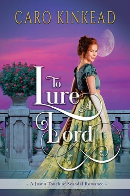 To Lure a Lord by Kinkead, Caro
