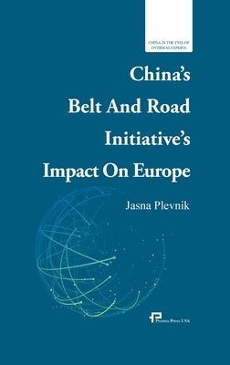 China's Belt and Road Initiative's Impact on Europe/中国一带一路倡议在欧洲的&# by 亚斯娜-普雷