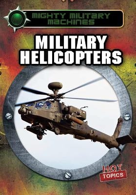 Military Helicopters by Nagelhout, Ryan