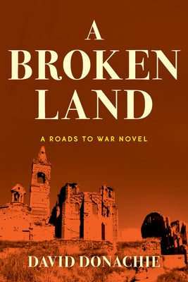 A Broken Land by Donachie, David