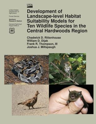 Development of Landscape-level Habitat Suitability Models for Ten Wildlife Species in the Central Hardwoods Region by Rittenhouse