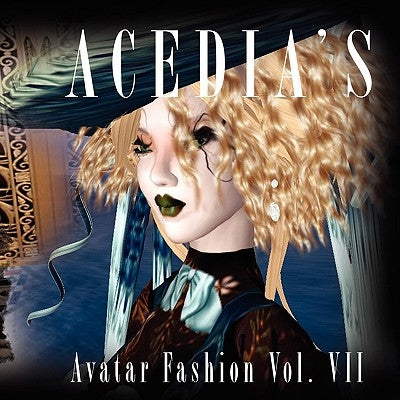Avatar Fashion Volume VII by Albion, Acedia