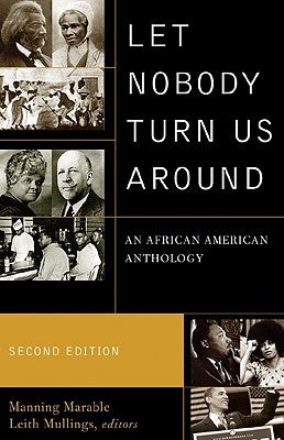 Let Nobody Turn Us Around: An African American Anthology by Marable, Manning