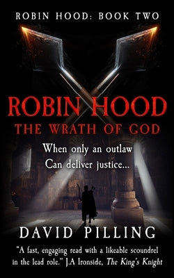Robin Hood: The Wrath of God by Pilling, David