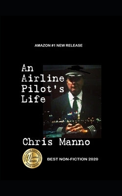 An Airline Pilot's Life by Manno, Chris
