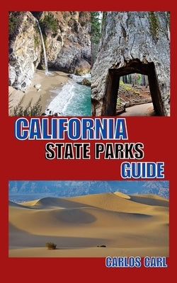 California State Parks Guide by Carl, Carlos