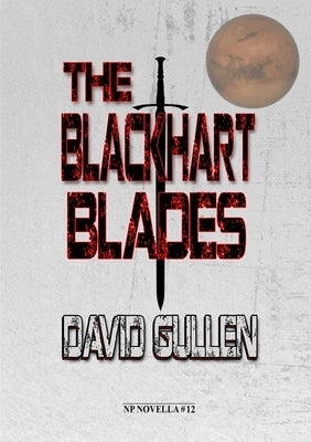 The Blackhart Blades by Gullen, David