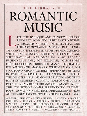 The Library of Romantic Music by Hal Leonard Corp