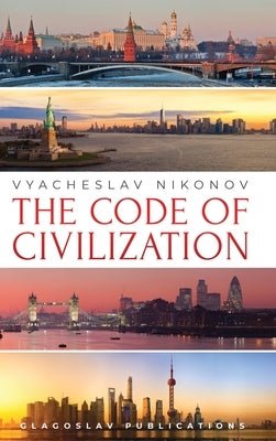 The Code of Civilization by Nikonov, Vyacheslav