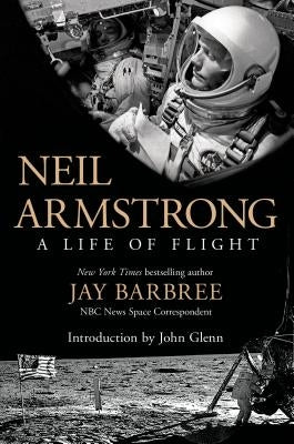 Neil Armstrong by Barbree, Jay
