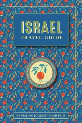 Israel Travel Guide by Revealing Journey Ministries