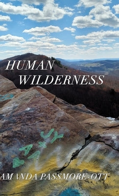 Human Wilderness by Passmore-Ott, Amanda