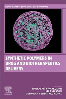 Synthetic Polymers in Drug and Biotherapeutics Delivery by Jayakumar, Rangasamy V.