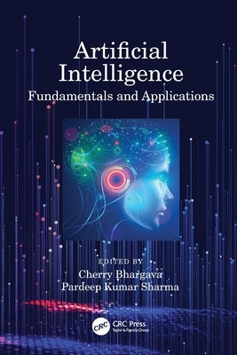 Artificial Intelligence: Fundamentals and Applications by Bhargava, Cherry