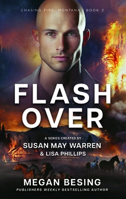 Flashover: Chasing Fire: Montana by Besing, Megan