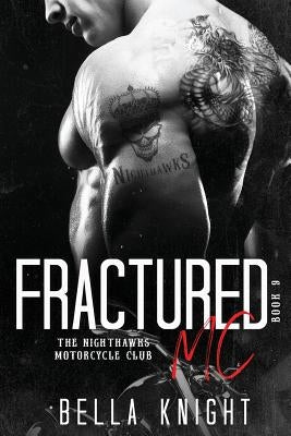 Fractured MC by Knight, Bella
