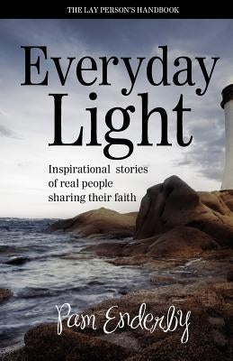 Everyday Light by Enderby, P.