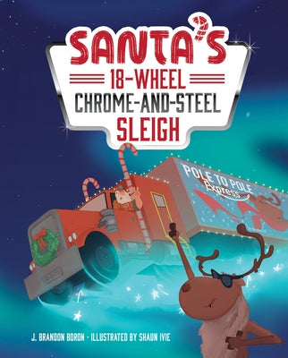 Santa's 18-Wheel Chrome-And-Steel Sleigh by Boron, J. Brandon