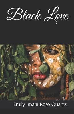 Black Love by Rose Quartz, Emily Imani