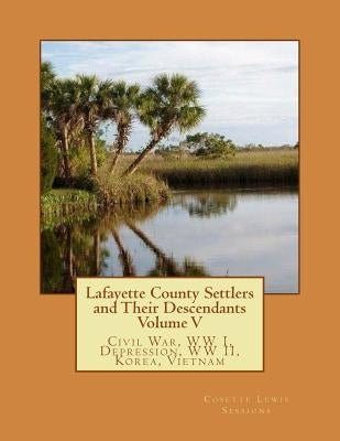 Lafayette County Settlers and Their Descendants, Volume V by Lewis Sessions, Cosette